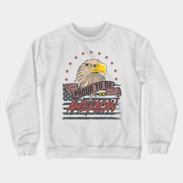 4th of July, Independence Day, Proud To Be An American Crewneck Sweatshirt by technopirate